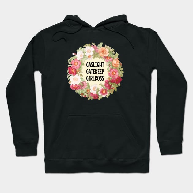 Gaslight, Gatekeep, Girlboss Hoodie by Football from the Left